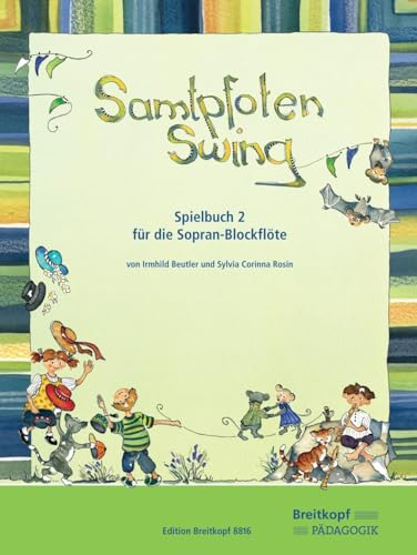 Samtpfoten Swing: Spielbuch 2 für die Sopran-Blockflöte
