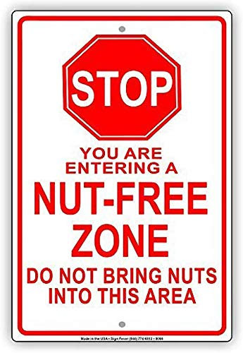 Stop You Are Entering A Nut Free Zone Restaurant Food Items 20X30 CM Iron Retro Look Decoration Poster Sign for Home Kitchen Bathroom Farm Garden Garage Inspirational Quotes Wall Decor