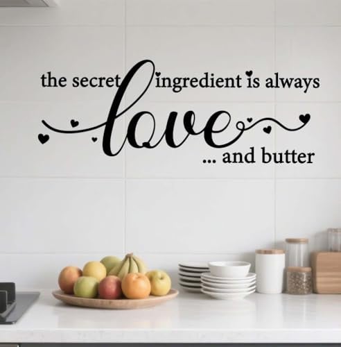 SUPERDANT Wandtattoo Küchenzitate Wandtattoo Wohnzimmer Die Geheime Zutat Sind Immer Liebe Und Butter Wandsticker Schwarz Upgraded Vinyl Wandaufkleber Für Zuhause Küche Esszimmer