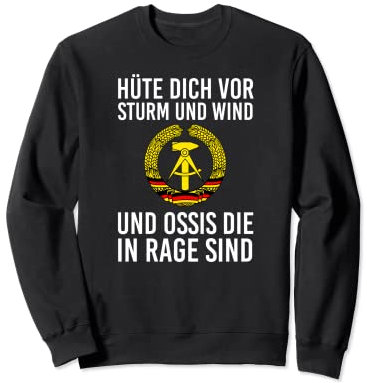 Kult hüte dich vor sturm und wind und ossis die in rage sind Sweatshirt