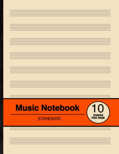 Music Notebook Standard: Blank Sheet Music Manuscript Paper | 10 Staves Per Page | For Musicians, Composers and Songwriters