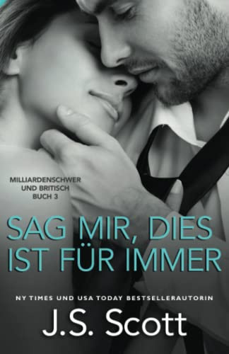 Sag mir, dies ist für immer (Milliardenschwer und britisch, Band 3)