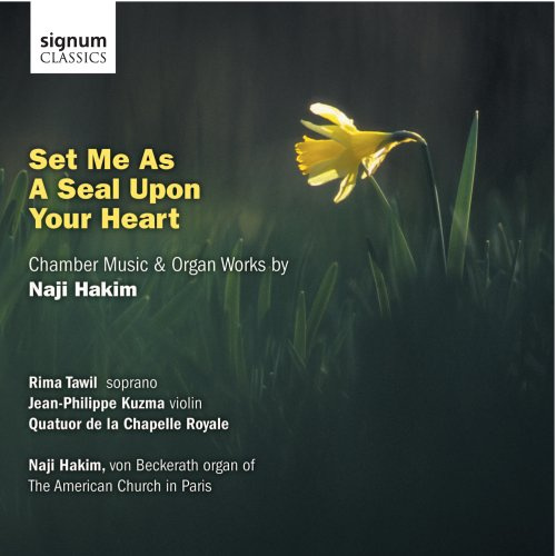 Hakim: Set Me As Seal Upon Your Heart - Kammermusik und Orgelwerke
