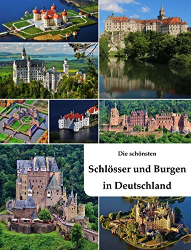 Die schönsten Schlösser und Burgen in Deutschland