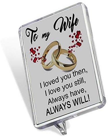 Giftme To My Wife I Loved Then, I Love You Still,Always Have,Always Will! themed Christmas Valentine Birthday present gift inspired fridge magnet.