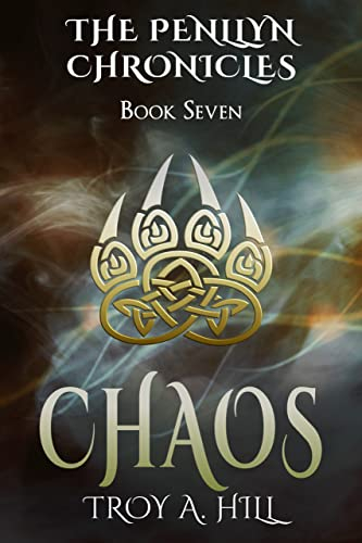 Chaos: Epic Fantasy in Dark Ages Britain (The Penllyn Chronicles Book 7)