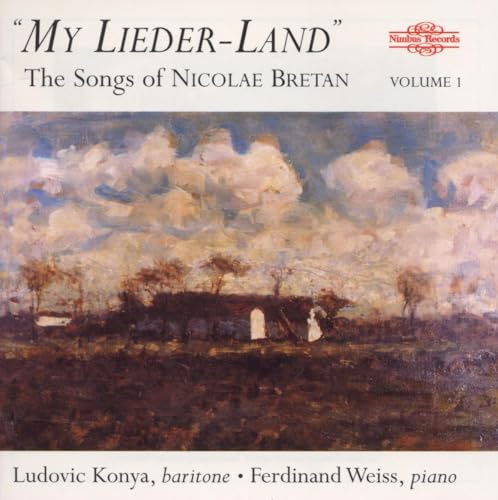 My Lieder-Land: Songs of Nicolae Bretan 1
