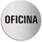 Cartel Oficina Placa Senal en Acero INOX Ø 100 mm No.7741