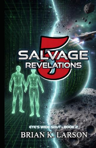 Salvage-5: Revelations (Eyes Wide Shut, Band 2)