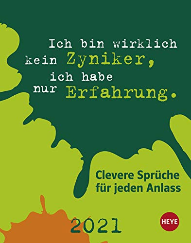 Clevere Sprüche - Kalender 2021 - Heye-Verlag - Tagesabreißkalender mit lustigen Sprüchen - Tischkalender - 11 cm x 14 cm