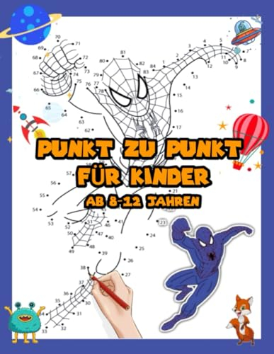 punkt zu punkt für kinder ab 8-12 Jahren: Das zahlen verbinden, Aktivitätsbuch ist ein tolles Geschenk für Mädchen und Jungen im Alter von 8 bis 12