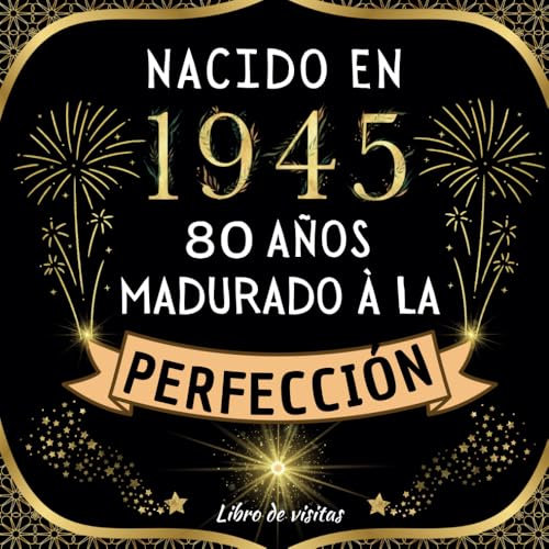 Libro de Visitas 80 Años: Regalo de cumpleaños para hombre y mujer | 100 páginas para firmas, dedicatorias, recuerdos, felicitaciones y fotos de los invitados.