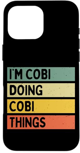Hülle für iPhone 16 Pro Max I'm Cobi Doing Cobi Things Lustiges personalisiertes Zitat