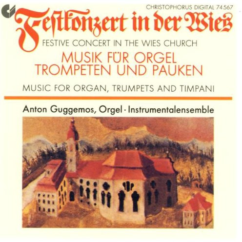 Festkonzert in der Wies - Musik für Orgel, Trompeten und Pauken