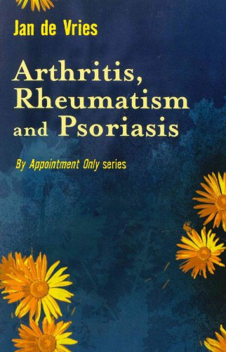 Arthritis, Rheumatism and Psoriasis (By Appointment Only) (English Edition)