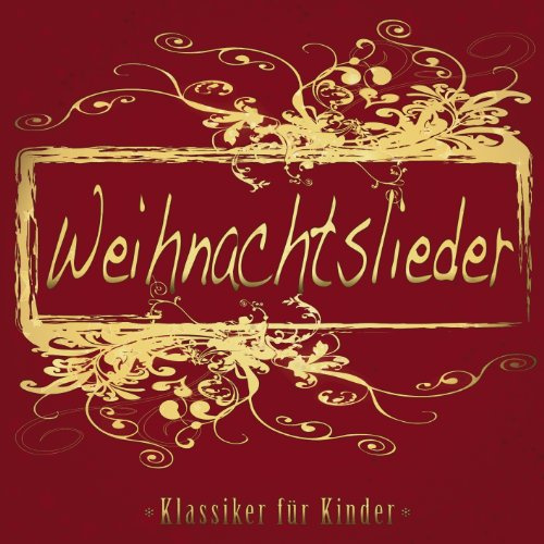 Weihnachtslieder (Klassiker für Kinder)