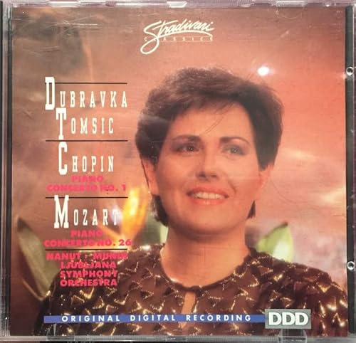 CHOPIN PIANO CONCERTO no 1 / MOZART PIANO CONCERTO no 26 DUBRAVKA TOMSIC