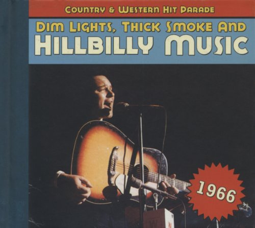 Dim Lights,Thick Smoke and Hillbilly Music 1966