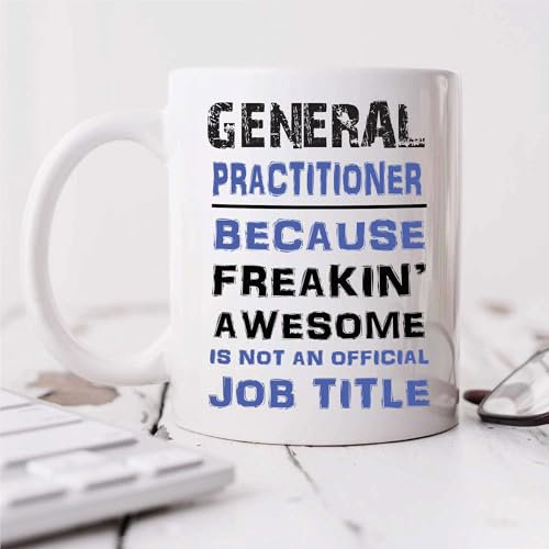 60 Second Makeover Limited General Practitioner Mug Because Freakin Awesome Isn't an Official Job Title Present Gift Cup