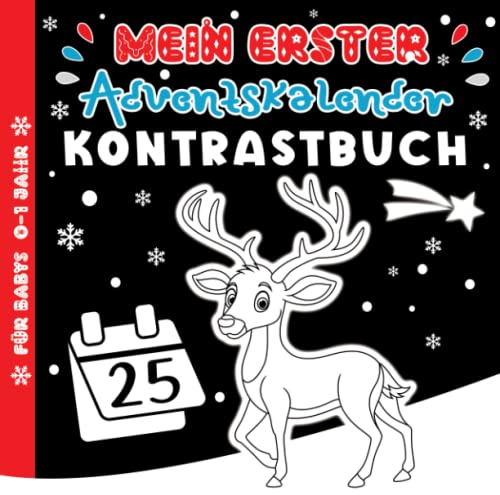 Mein erster Adventskalender Kontrastbuch für Babys 0-1 Jahr: 25 Weihnachtsbilder zur Stimulierung der Sehkraft von Kleinkinder - Schwarz Weiß Buch mit Weihnachten Kontrastkarten ab 0 Monate