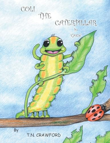 COLI THE CATERPILLAR in 'Graze'