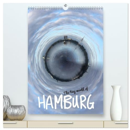 The tiny world of HAMBURG (hochwertiger Premium Wandkalender 2026 DIN A2 hoch), Kunstdruck in Hochglanz: Der ganz besondere Blick auf Hamburg (CALVENDO Orte)