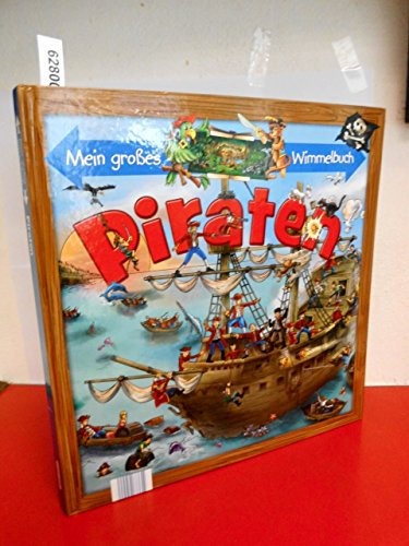 Mein großes Wimmelbuch. Piraten. Die einzelnen Szenen lassen sich durch ausziehbare Seiten vergrößern.