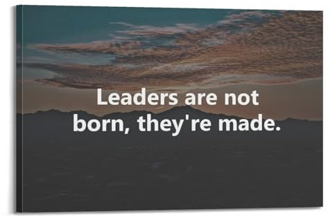 YTNSA Motivationsposter Leaders Are Not Born, They're Made Poster, dekoratives Gemälde, Leinwand, Wandposter und Kunstdruck, moderne Familienschlafzimmer-Dekoration, Poster, 30 x 45 cm
