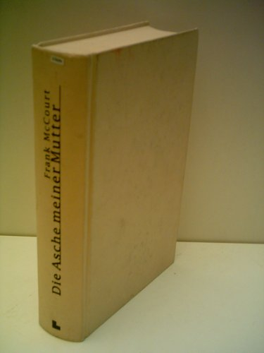 Frank McCourt: Die Asche meiner Mutter - Verlag: Luchterhand [Auflage: 5.]