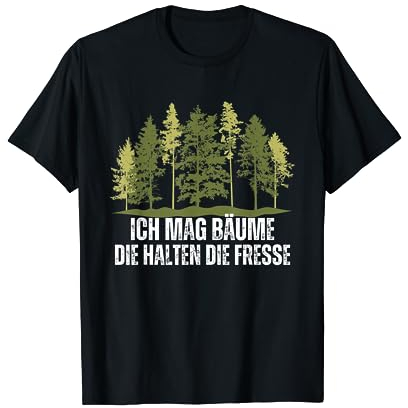 Ich mag Bäume, die die Klappe halten T-Shirt