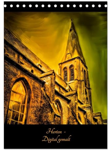 Herten - Digital gemalt (Tischkalender 2026 DIN A5 hoch), CALVENDO Monatskalender: Fotografien von der Stadt Herten, digital gemalt (CALVENDO Orte)