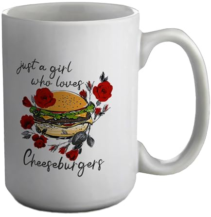 Shopagift Just a Girl Who Loves Cheese Burgers Rose Flower Mug White 15oz Large Ceramic Cup