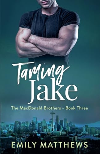 Taming Jake (The MacDonald Brothers, Band 3)