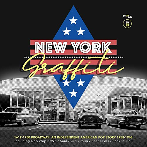 New York Graffiti - 1619-1750 Broadway ~ An Independent American Pop Story 1958-1968