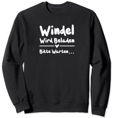 Windeln: Windel Wird Beladen Bitte Warten... - Baby Sweatshirt