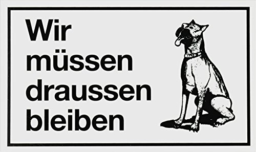 Metafranc Hinweisschild Wir müssen draussen bleiben - 250 x 150 mm / Beschilderung / Infoschild / Verbotsschild / H&everbot / Gewerbekennzeichnung / 500170 ,Kunststoff