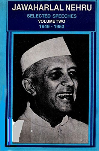 Jawaharlal Nehru Selected Speeches: Volume-2 : 1949-1953 (English Edition)