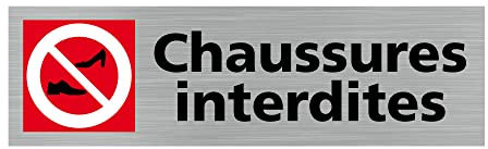 Pictogramme CHAUSSURES INTERDITES (Q0406). Signalisation Porte - 170 X 50 mm - Autocollant souple ou plaque alu brossé 2mm. - Plaque aluminium brossé - Plaque aluminium brossé -