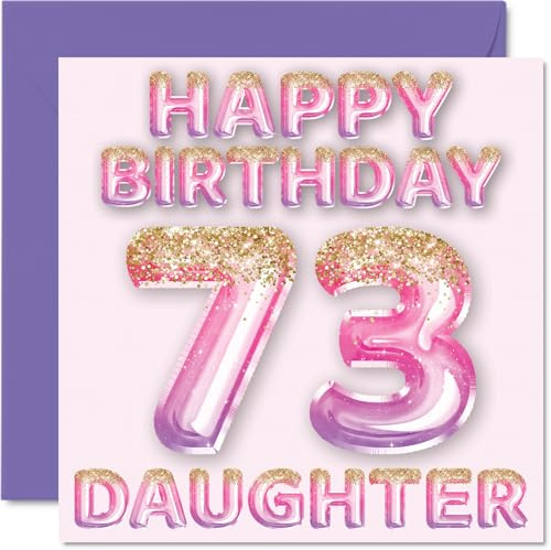 73rd Birthday Card for Daughter, Pink & Purple Glitter Balloons | Happy Birthday Cards for 73 Year Old Daughter from Mum or Dad Parents, 145mm Bday Greeting Cards Gift