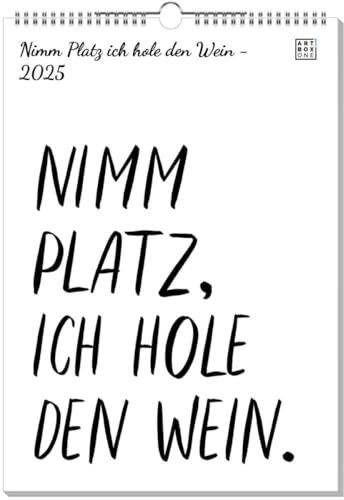 artboxONE Kalender 2026 Nimm Platz ich Hole den Wein Wandkalender A3 2026 Essen & Trinken/Alkohol