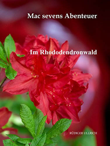 6 Im Rhododendronwald: Die Entdeckung der Welt (Macsevens Abenteuer)