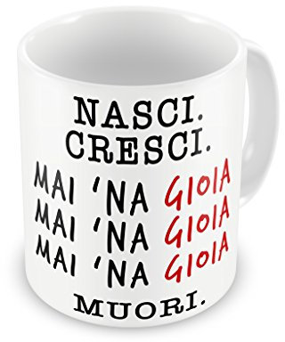 iMage Tazza Mug Vita Nascere mai una gioia morire - Divertente
