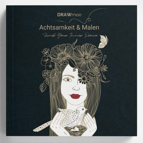 Inner Peace - Deluxe Malbuch für Erwachsene by draWmee - Edles Ausmalbuch mit Tieren, Blumen, Portraits & positiven Affirmationen - Mandalas für Erwachsene - Entspannung & Achtsamkeit