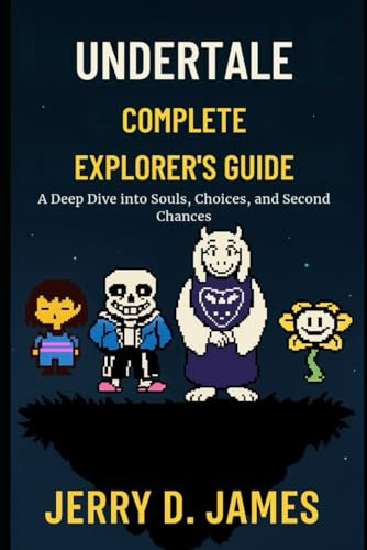 Undertale Complete Explorer's Guide