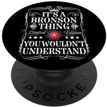Bronson Name It's A Bronson Thing You Wouldn't Understand PopSockets mit austauschbarem PopGrip