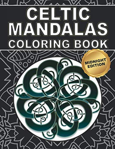 Celtic Mandalas Coloring Book: Midnight Edition: 30 Mandala Patterns with Celtic Symbols to Color for Relaxing and Stress Relief | Gift Idea for Teenagers and Adults