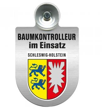 Einsatzschild mit Saugnapf - Baumkontrolleur im Einsatz - 393806 incl. Regionenwappen nach Wahl Farbe Region Schleswig-Holstein