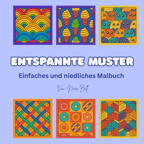 Entspannte Muster: Gemütliche und einfache Muster – Malbuch für Erwachsene und Kinder zum Stressabbau und zur Entspannung