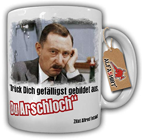 Alfred Tetzlaff Bildungslücke Drück Dich gefälligst gebildet aus - Tasse #9786