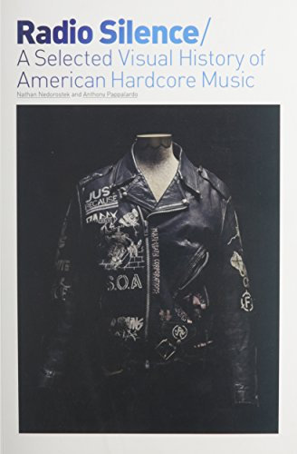 Radio Silence: A Selected Visual History of American Hardcore Music